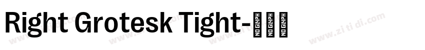 Right Grotesk Tight字体转换